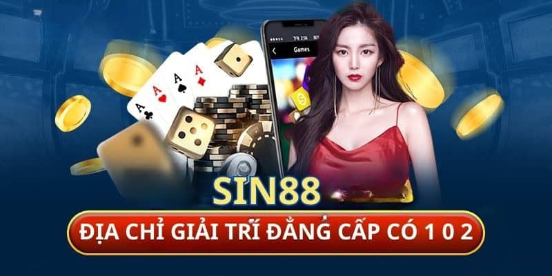 Tất Tần Tật Mọi Thông Tin Liên Quan Đến Nhà Cái Sin88